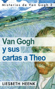 Van_gogh_y_sus_cartas_a_theo_Misterios_de_van_gogh